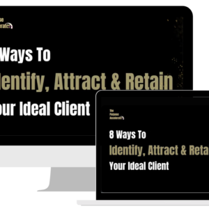 MasterClass: 8 Ways To Identify, Attract & Retain Your Ideal Client